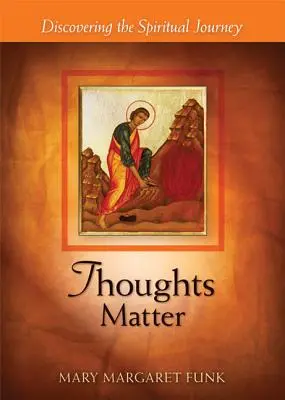 Na myšlienkach záleží: Objavovanie duchovnej cesty - Thoughts Matter: Discovering the Spiritual Journey