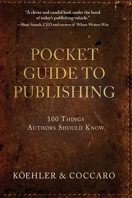 Vreckový sprievodca vydavateľstvom: 100 vecí, ktoré by autori mali vedieť - Pocket Guide to Publishing: 100 Things Authors Should Know