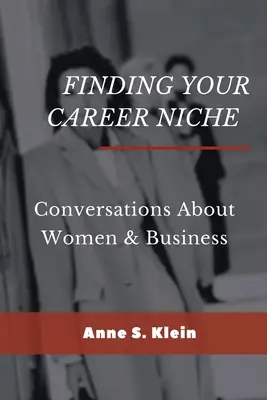 Nájsť svoju kariérnu nišu: Rozhovory o ženách a podnikaní - Finding Your Career Niche: Conversations About Women & Business