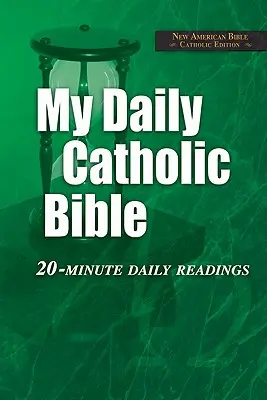 Moja každodenná katolícka Biblia-NABRE: 20-minútové denné čítanie - My Daily Catholic Bible-NABRE: 20-Minute Daily readings