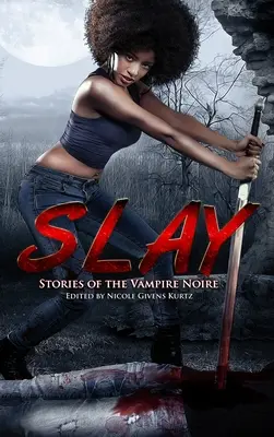Slay: Príbehy upíra Noire - Slay: Stories of the Vampire Noire