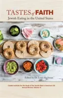 Chute viery: Židovské stravovanie v Spojených štátoch - Tastes of Faith: Jewish Eating in the United States
