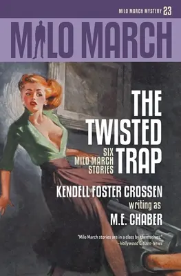 Milo March #23: Pokrútená pasca: Šesť príbehov Milo March - Milo March #23: The Twisted Trap: Six Milo March Stories
