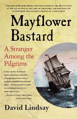 Mayflower Bastard: Cudzinec medzi pútnikmi - Mayflower Bastard: A Stranger Among the Pilgrims