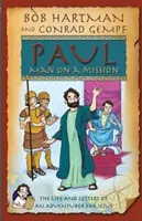 Pavol Muž na misii: Život a listy dobrodruha pre Ježiša - Paul Man on Mission: The Life and Letters of an Adventurer for Jesus