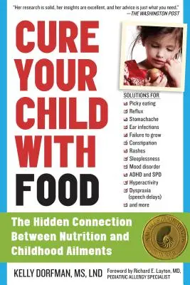 Vyliečte svoje dieťa jedlom: Skrytá súvislosť medzi výživou a detskými ochoreniami - Cure Your Child with Food: The Hidden Connection Between Nutrition and Childhood Ailments