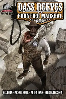 Bass Reeves Frontier Marshal 2. diel - Bass Reeves Frontier Marshal Volume 2