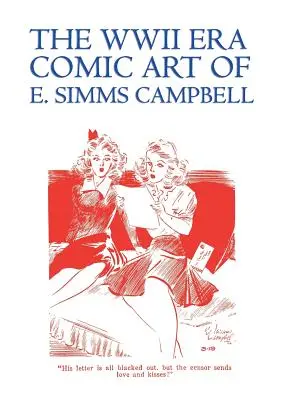 Komiksové umenie E. Simmsa Campbella z obdobia druhej svetovej vojny: Krásky v zbrani a ďalšie krásky v zbrani - The WWII Era Comic Art of E. Simms Campbell: Cuties in Arms & More Cuties in Arms