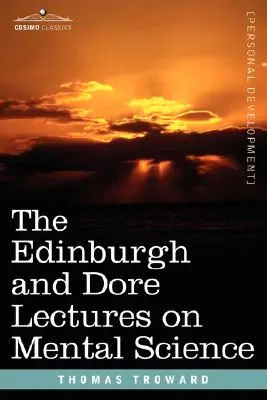 Edinburghské a Doreove prednášky o duševných vedách - The Edinburgh and Dore Lectures on Mental Science