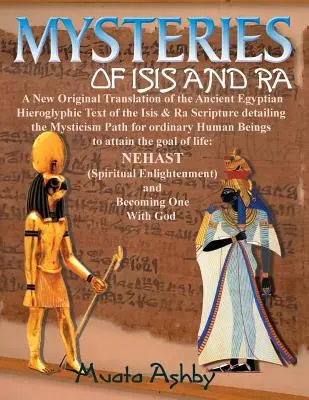 Mystériá Isis a Ra: Nový pôvodný preklad hieroglyfického písma Aset(Isis) a Ra - Mysteries of Isis and Ra: A New Original Translation Hieroglyphic Scripture of the Aset(Isis) & Ra