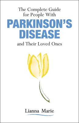 Kompletný sprievodca pre ľudí s Parkinsonovou chorobou a ich blízkych - The Complete Guide for People with Parkinson's Disease and Their Loved Ones