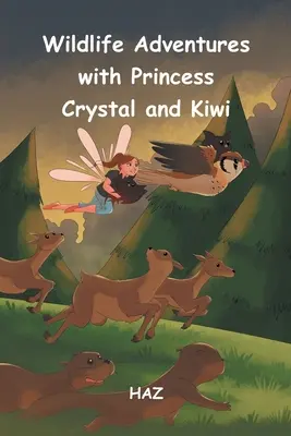 Dobrodružstvá v divokej prírode s Princess Crystal a Kiwi - Wildlife Adventures with Princess Crystal and Kiwi