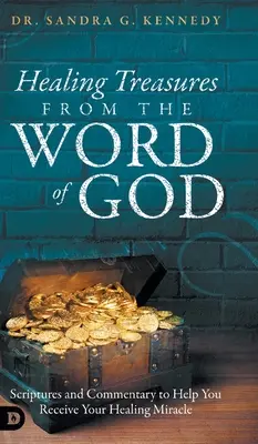 Uzdravujúce poklady z Božieho slova: Písma a komentáre, ktoré vám pomôžu prijať zázrak uzdravenia - Healing Treasures from the Word of God: Scriptures and Commentary to Help You Receive Your Healing Miracle