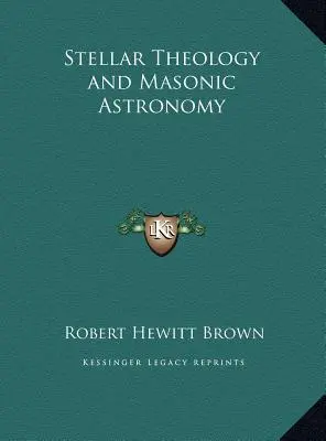 Hviezdna teológia a masonská astronómia - Stellar Theology and Masonic Astronomy