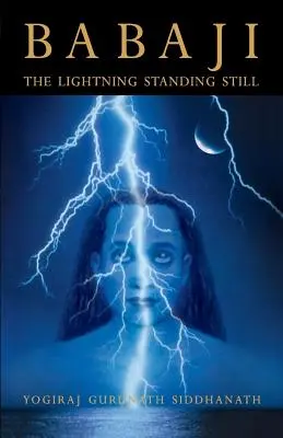 Babadži: Zastavený blesk (špeciálne skrátené vydanie) - Babaji: The Lightning Standing Still (Special Abridged Edition)