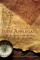 Jesse Applegate: Dialóg s osudom - Jesse Applegate: A Dialog with Destiny