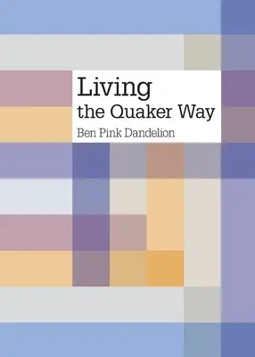 Žiť kvakerským spôsobom - Living the Quaker way
