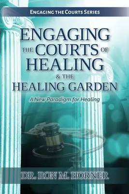 Zapojenie Dvorov uzdravenia a záhrady uzdravenia - Engaging the Courts of Healing & the Healing Garden