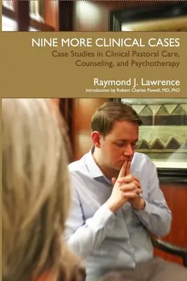 Ďalších deväť klinických prípadov: Nine: Prípadové štúdie z klinickej pastorácie, poradenstva a psychoterapie - Nine More Clinical Cases: Case Studies in Clinical Pastoral Care, Counseling and Psychotherapy