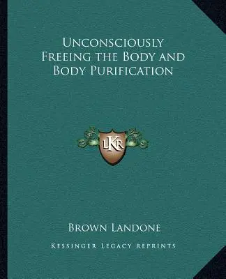 Nevedomé uvoľnenie tela a očista tela - Unconsciously Freeing the Body and Body Purification