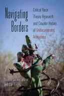 Navigácia po hraniciach; výskum kritickej rasovej teórie a kontrahistória nezdokumentovaných Američanov - Navigating Borders; Critical Race Theory Research and Counter History of Undocumented Americans