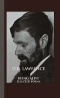 Byť nažive: Vybrané básne - Being Alive: Selected Poems