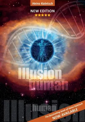 Ilúzia človeka: Si viac ako tvoje fyzické telo - Illusion Human: You are more than your physical body