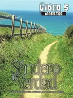 Cesta pravdy, kniha 5 (učiteľ): Materiál na kresťanské vzdelávanie pre mládež a dospelých - El Sendero de la Verdad, Libro 5 (Maestro): Material de Educacin Cristiana para Jvenes y Adultos