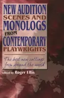 Nové scény a monológy zo súčasnej dramatiky: Najlepšie nové úryvky z celého sveta - New Audition Scenes and Monologs from Contemporary Playwrights: The Best New Cuttings from Around the World
