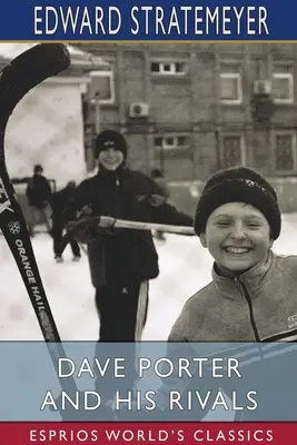 Dave Porter a jeho súperi (Esprios Classics) - Dave Porter and His Rivals (Esprios Classics)