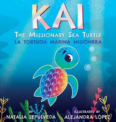 Kai The Missionary Sea Turtle- Kai la tortuga marina misionera