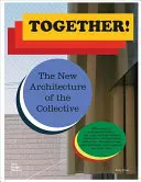 Spolu! Nová architektúra kolektívu - Together!: The New Architecture of the Collective