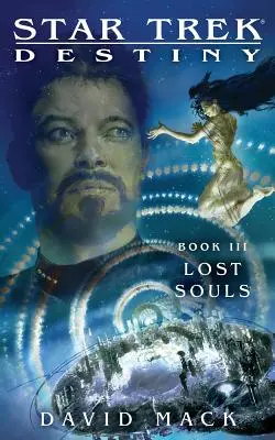 Star Trek: Osud #3: Stratené duše - Star Trek: Destiny #3: Lost Souls