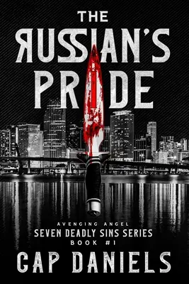 Ruská pýcha: Pomstychtivý anjel - Sedem smrteľných hriechov - The Russian's Pride: Avenging Angel - Seven Deadly Sins