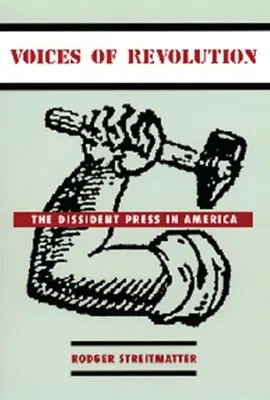 Hlasy revolúcie: Disidentská tlač v Amerike - Voices of Revolution: The Dissident Press in America