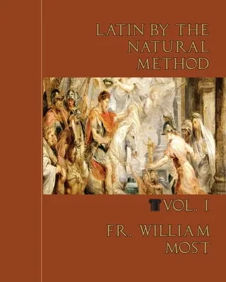 Latinčina prirodzenou metódou, zv. 1 - Latin by the Natural Method, vol. 1