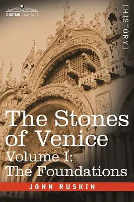 Kamene Benátok - I. diel: Základy - The Stones of Venice - Volume I: The Foundations