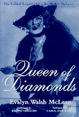 Kráľovná diamantov: Bájny odkaz Evalyn Walsh McLean - Queen of Diamonds: The Fabled Legacy of Evalyn Walsh McLean
