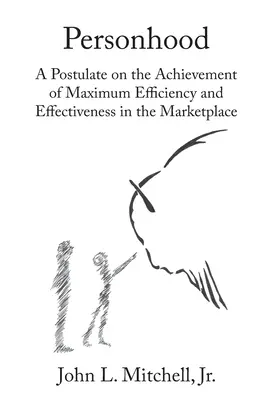 Osobnosť - postulát o dosahovaní maximálnej efektívnosti a účinnosti na trhu - Personhood - A Postulate on the Achievement of Maximum Efficiency and Effectiveness in the Marketplace