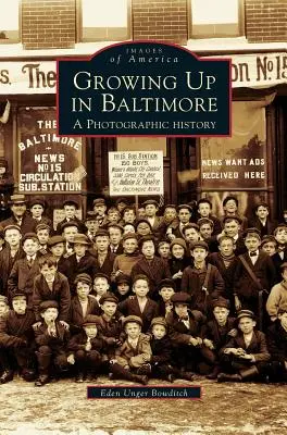 Vyrastanie v Baltimore: Fotografická história - Growing Up in Baltimore: A Photographic History