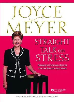 Priame rozhovory o strese: Prekonávajte emocionálne bitky s mocou Božieho slova! - Straight Talk on Stress: Overcoming Emotional Battles with the Power of God's Word!
