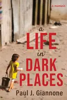 Život na temných miestach - A Life in Dark Places