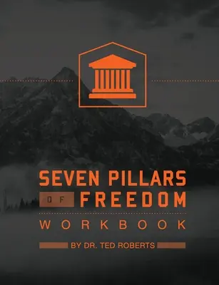 7 pilierov slobody Pracovný zošit - 7 Pillars of Freedom Workbook
