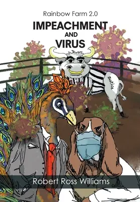 Dúhová farma 2.0: Obžaloba a vírus - Rainbow Farm 2.0: Impeachment and Virus