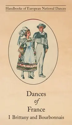 Francúzske tance I - Bretónsko a Bourbonnais - Dances of France I - Brittany and Bourbonnais