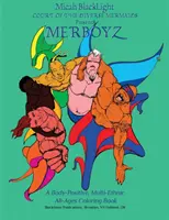 Dvor rozličných morských panien predstavuje MERBOYZ: A Body Positive, Multi-Ethnic, All-Ages Coloring Book - Court of the Diverse Mermaids Presents MERBOYZ: A Body Positive, Multi-Ethnic, All-Ages Coloring Book