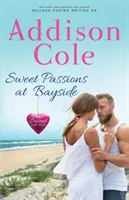 Sladké vášne v Bayside - Sweet Passions at Bayside