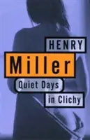 Tiché dni v Clichy - Quiet Days in Clichy