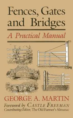 Ploty, brány a mosty: Praktická príručka, 1. vydanie - Fences, Gates & Bridges: A Practical Manual, 1st Edition