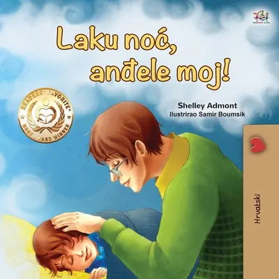 Dobrú noc, moja láska! (Chorvátska kniha pre deti) - Goodnight, My Love! (Croatian Children's Book)
